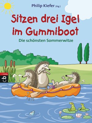 cover image of Sitzen drei Igel im Gummiboot--Die schönsten Sommerwitze